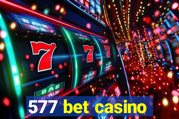 577 bet casino